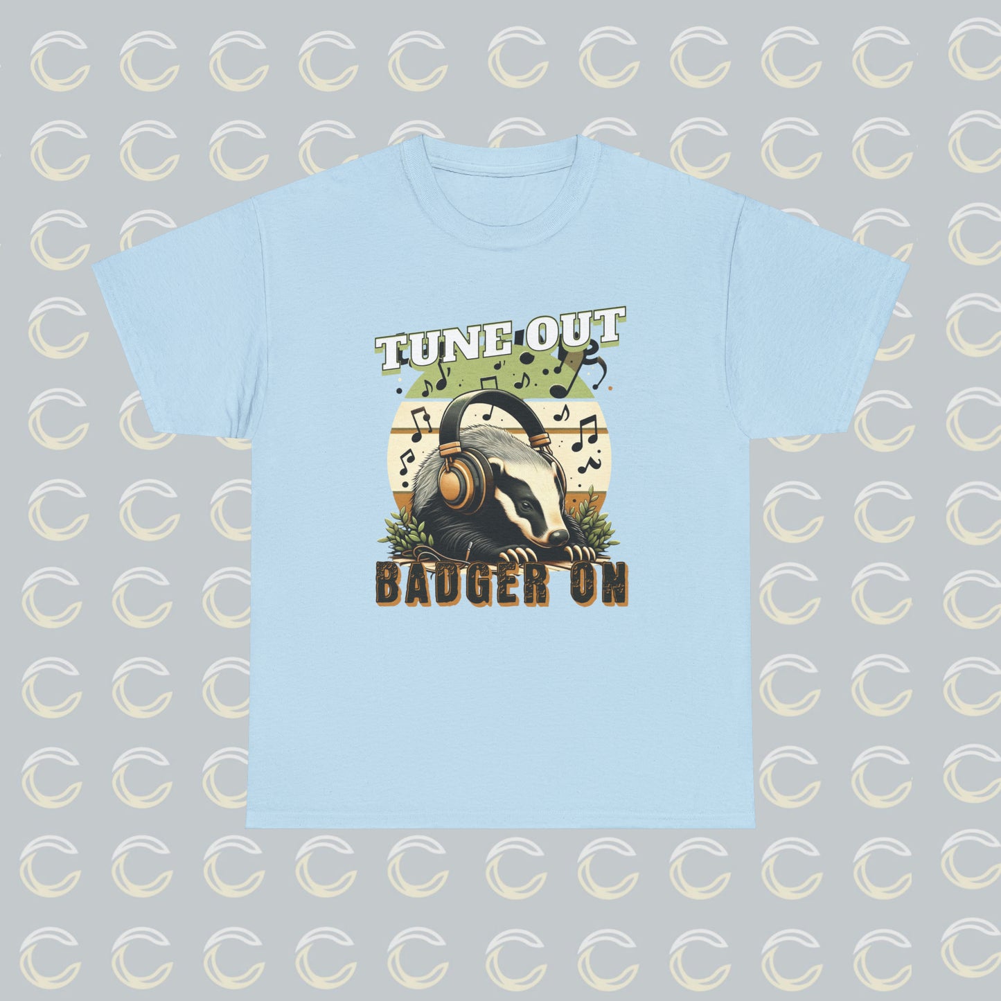 Tune Out. Badger On. | Unisex Tee (01)