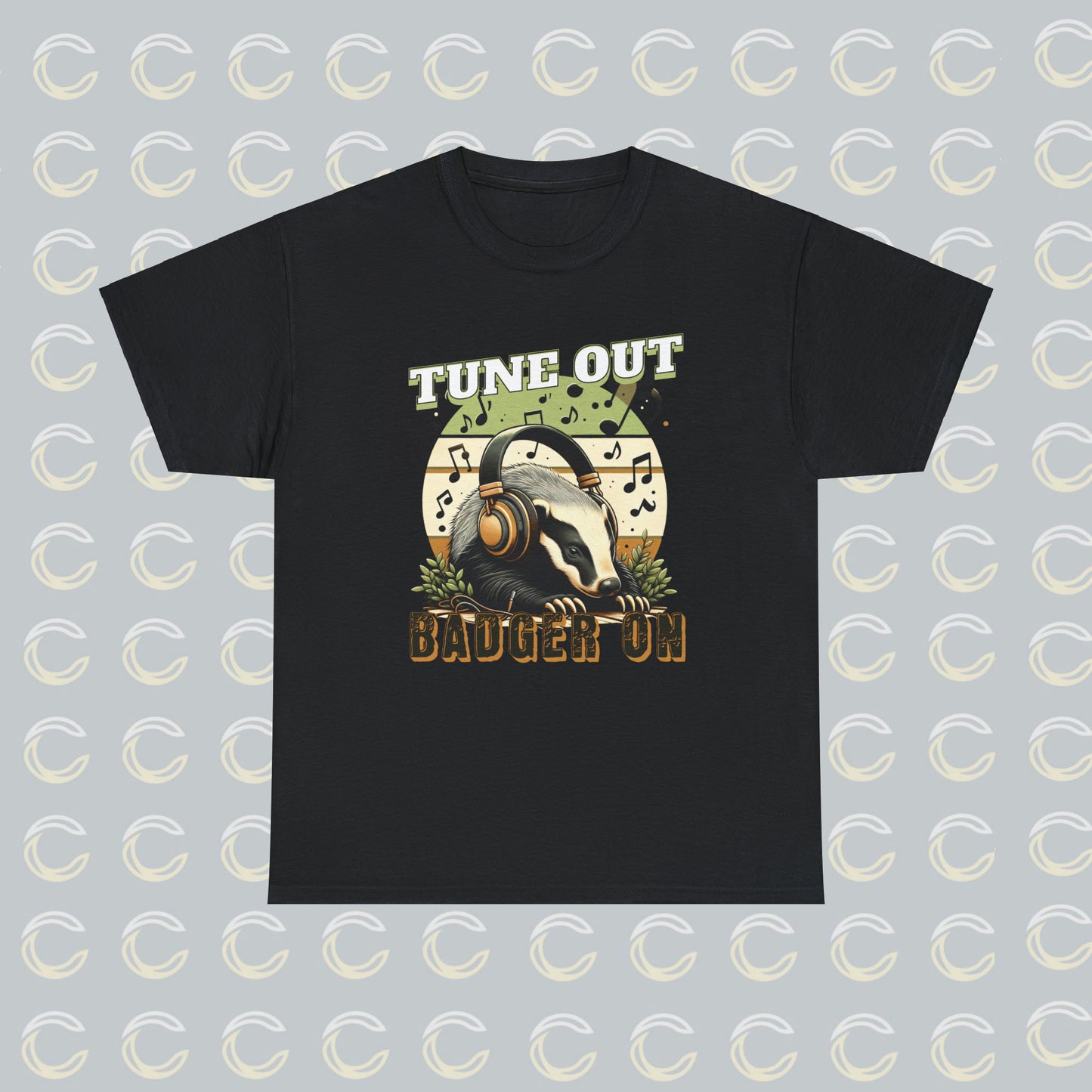 Tune Out. Badger On. | Unisex Tee (01)